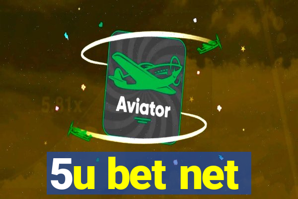 5u bet net